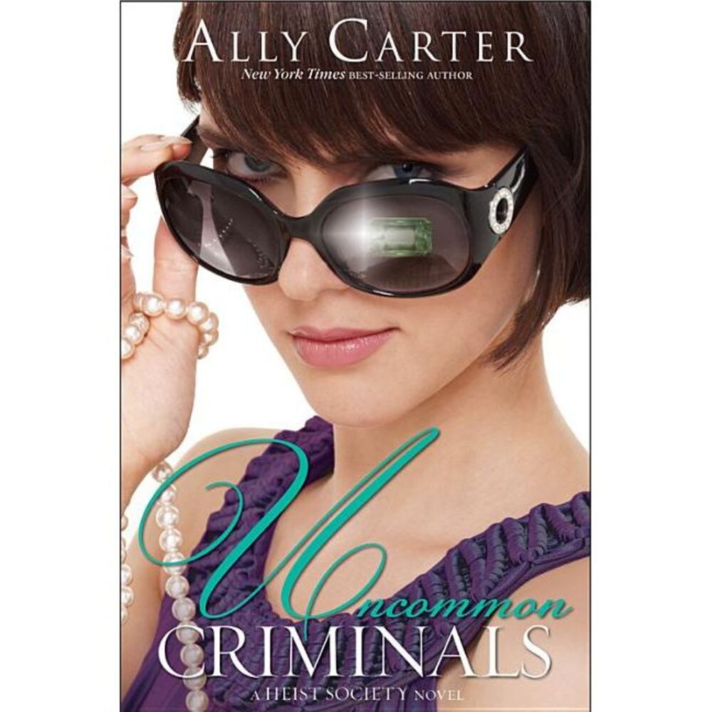 Uncommon Criminals -- Ally Carter